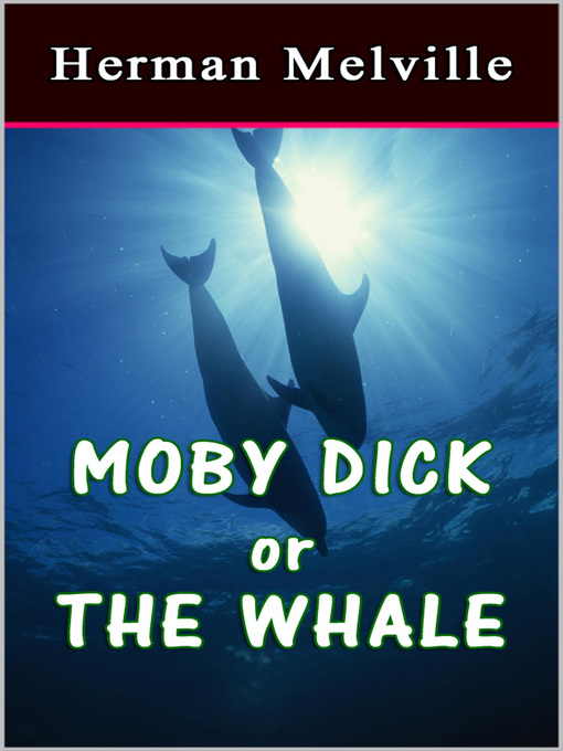Title details for Moby Dick or the Whale by Herman Melville - Wait list